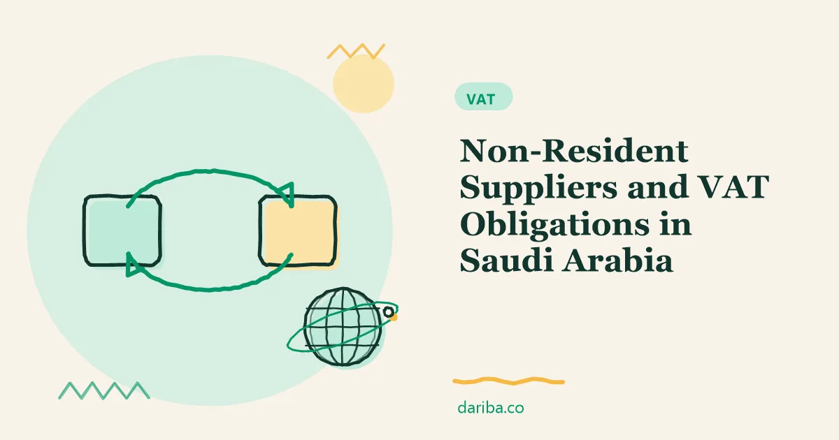 Non resident suppliers: Non-Resident Suppliers and VAT Obligations in Saudi Arabia | dariba.co