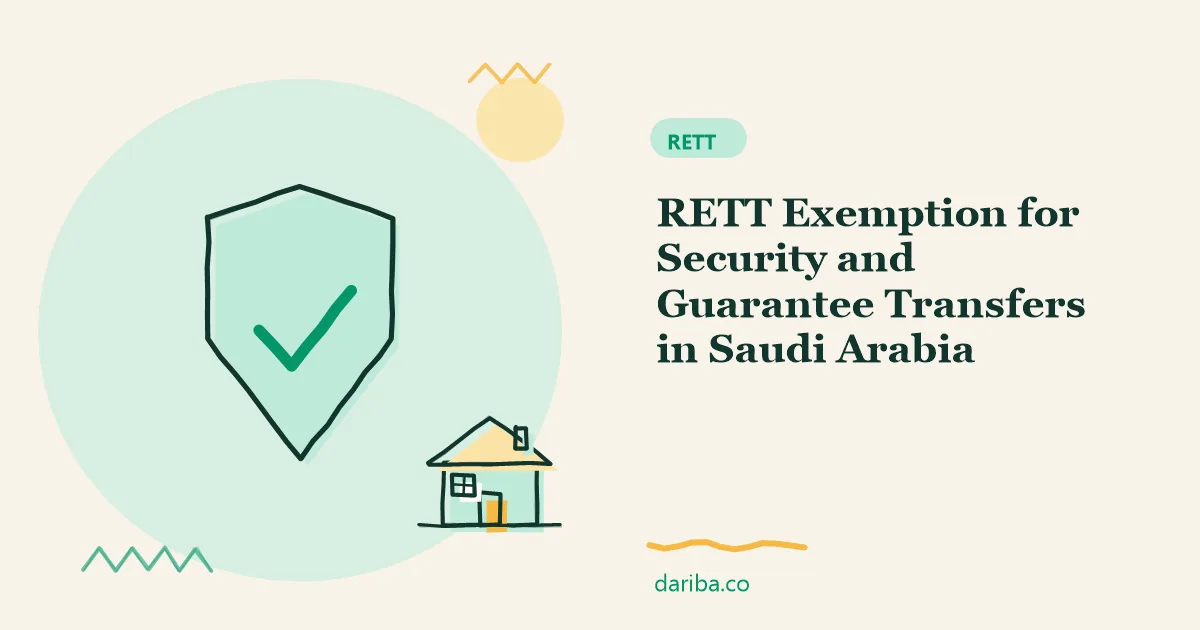 Security and guarantee transfers: RETT Exemption for Security and Guarantee Transfers in Saudi Arabia | dariba.co
