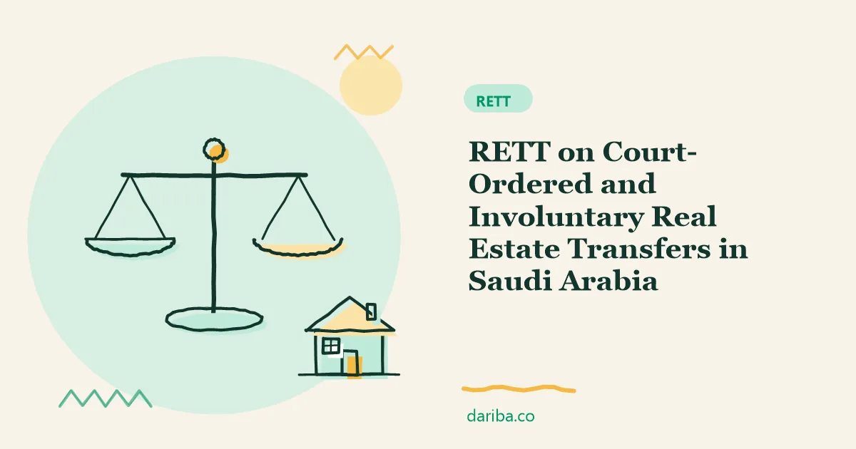 Involuntary real estate transfers: RETT on Court-Ordered and Involuntary Real Estate Transfers in Saudi Arabia | dariba.co