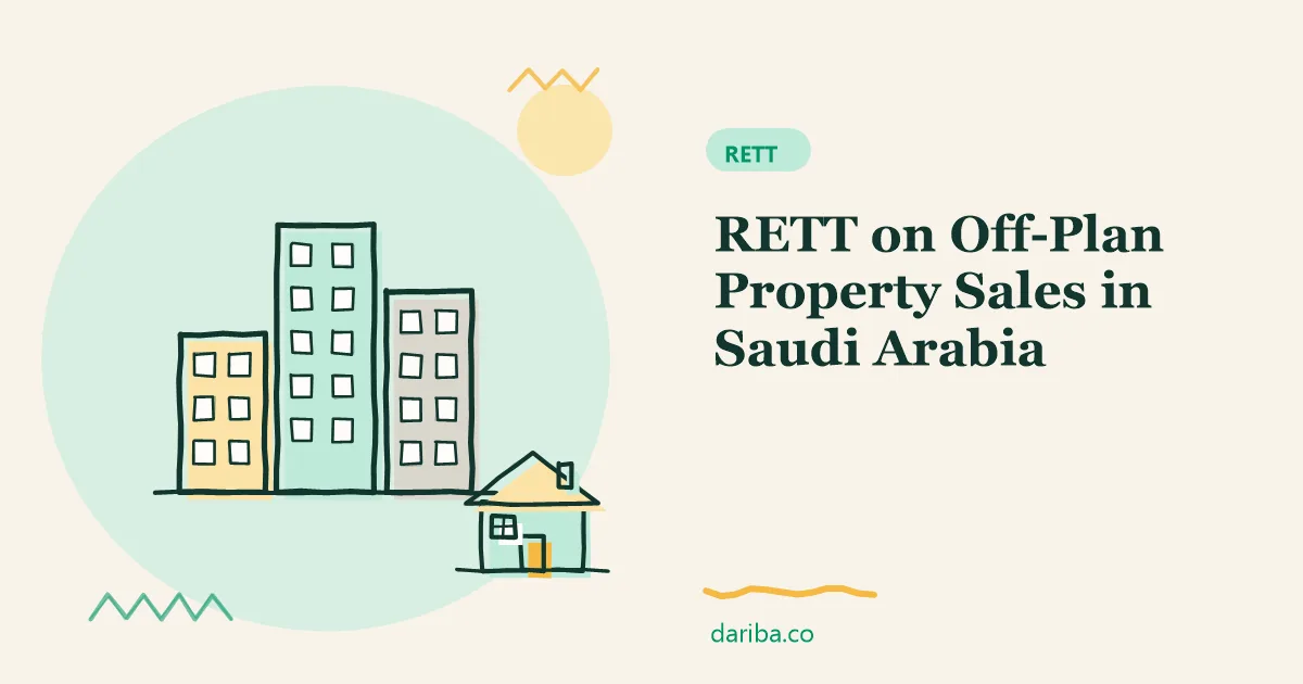 Off plan property sales: RETT on Off-Plan Property Sales in Saudi Arabia | dariba.co