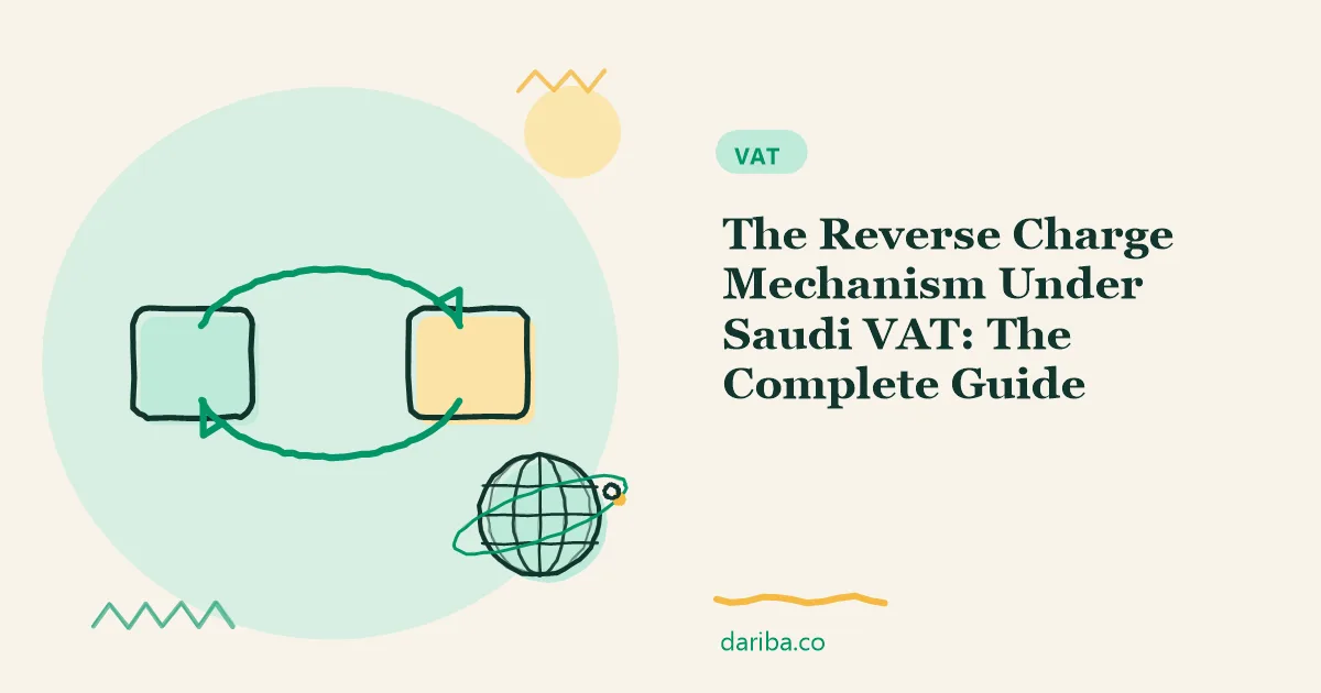 Reverse charge: The Reverse Charge Mechanism Under Saudi VAT | dariba.co