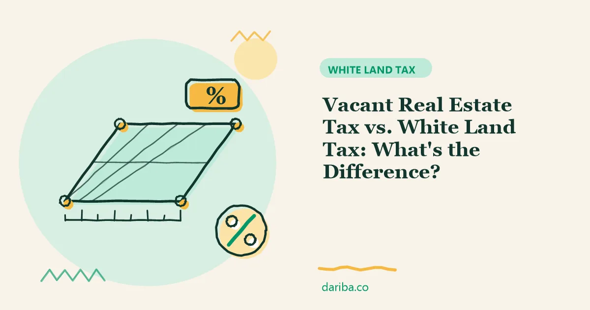 Vacant real estate tax: Vacant Real Estate Tax vs. White Land Tax | dariba.co